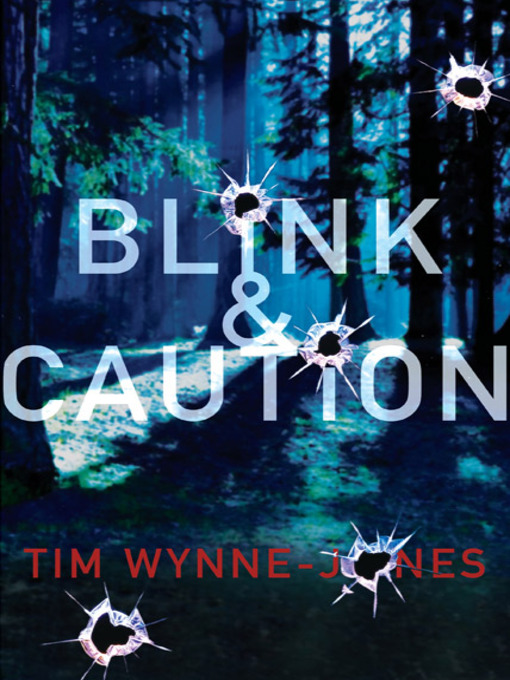 Tim Wynne-Jones创作的Blink & Caution作品的详细信息 - 可供借阅